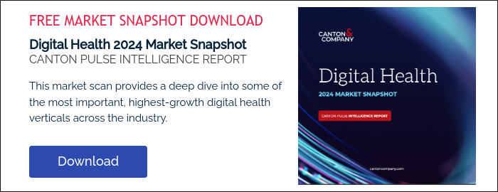 FREE MARKET SNAPSHOT DOWNLOAD Digital Health 2024 Market Snapshot CANTON PULSE INTELLIGENCE REPORT   This market scan provides a deep dive into some of the most important, highest-growth digital health verticals across the industry.  